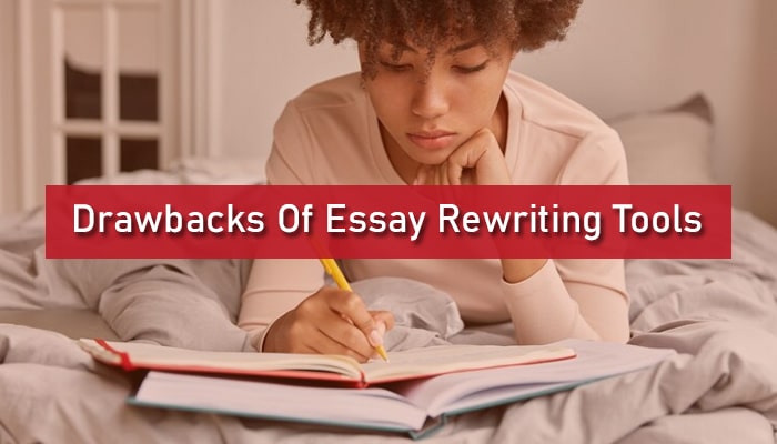 Why Must Students Not Use Essay Rewriting Tools?